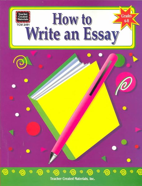 How to Write an Essay, Grades 6-8 cover