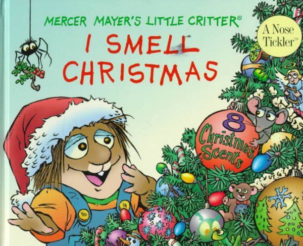 I Smell Christmas: Scratch-and-sniff Book (Little Critter Board Books) cover
