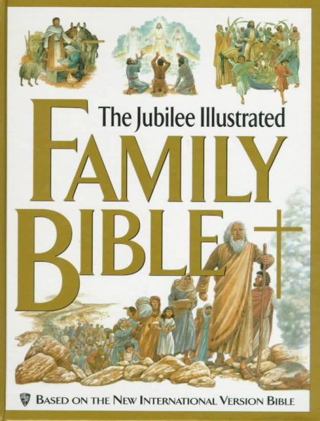 The Jubilee Illustrated Family Bible: Based on the New International Version Bible