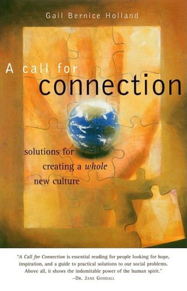 A Call for Connection: Solutions for Creating a Whole New Culture cover