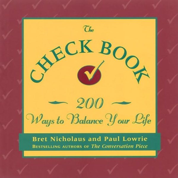 The Check Book: 200 Ways to Balance Your Life cover