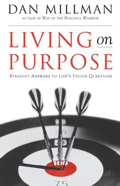 Living on Purpose: Straight Answers to Universal Questions cover