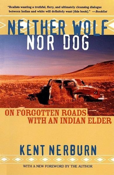 Neither Wolf nor Dog: On Forgotten Roads with an Indian Elder cover