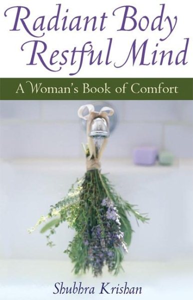 Radiant Body, Restful Mind: A Woman's Book of Comfort cover