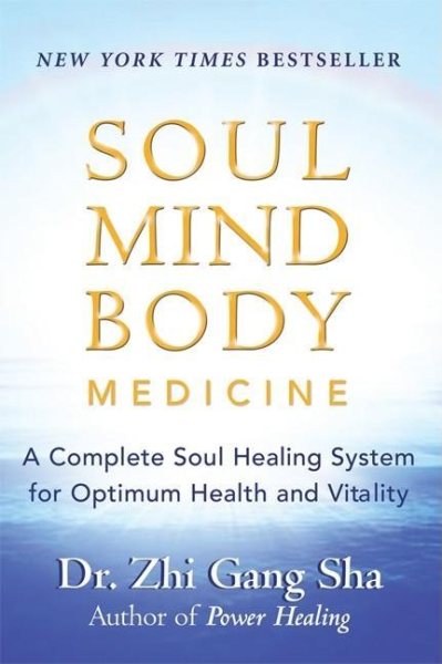 Soul Mind Body Medicine: A Complete Soul Healing System for Optimum Health and Vitality cover