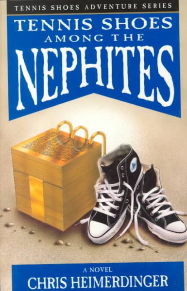 Tennis Shoe Adventure series: Tennis Shoes Among the Nephites cover