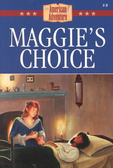 Maggie's Choice: Jonathan Edwards and the Great Awakening (The American Adventure Series #8) cover