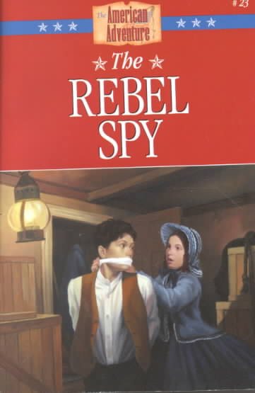 The Rebel Spy (The American Adventure #23)