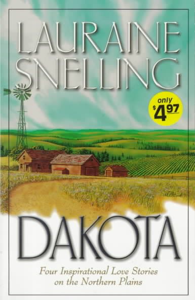 Dakota: Dakota Dawn/Dakota Dream/Dakota Dusk/Dakota Destiny (Inspirational Romance Collection)