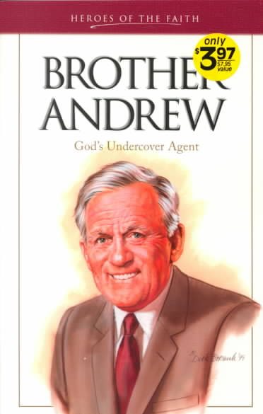 Brother Andrew: God's Undercover Agent (Heroes of the Faith)