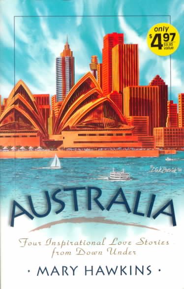 Australia: Search for Tomorrow/Search for Yesterday/Search for Today/Search for the Star (Inspirational Romance Collection) cover