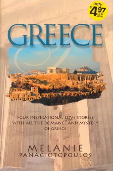 Greece: Odyssey of Love/Race of Love/Fortress of Love/Christmas Baby (Inspirational Romance Collection)