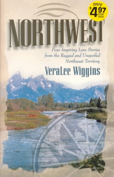 Northwest: Heartbreak Trail/Martha My Own/Abram My Love/A New Love (Inspirational Romance Collection)