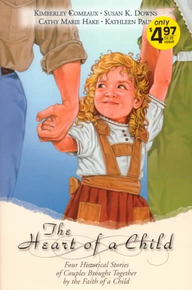 The Heart of a Child: One Little Prayer/The Tie That Binds/The Provider/Returning Amanda (Inspirational Romance Collection) cover
