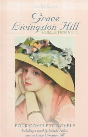 Grace Livingston Hill Collection No. 5 cover