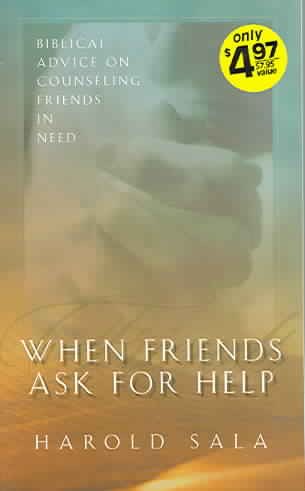 When Friends Ask for Help: Biblical Advice on Counseling Friends in Need cover