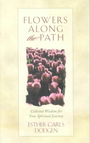Flowers along the Path: Collected Wisdom for Your Spiritual Journey (Inspirational Library) cover