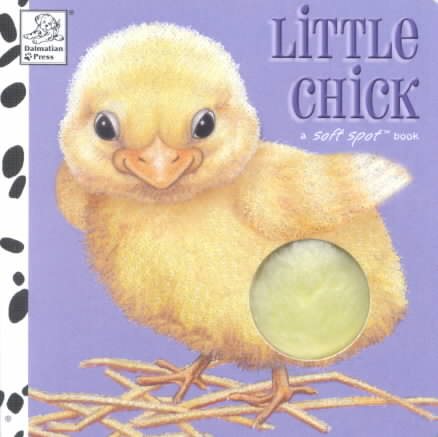 Little Chick: A Soft Spot Book cover
