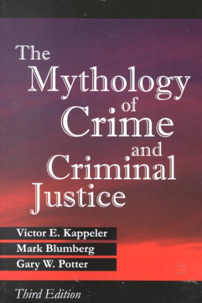 The Mythology of Crime and Criminal Justice cover