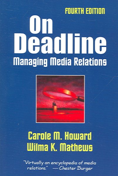 On Deadline: Managing Media Relations, 4th