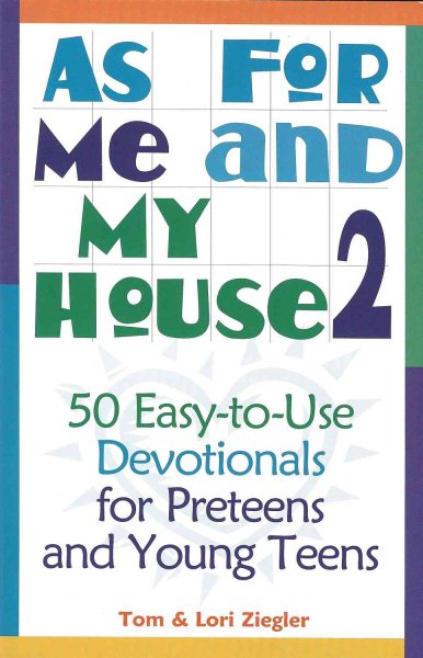 As for Me and My House-Volume 2: 50 Easy-to-use Devotionals for Preteens and Young Teens cover