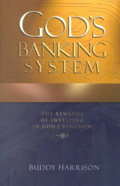 God's Banking System: The Rewards of Investing in God's Kingdom cover