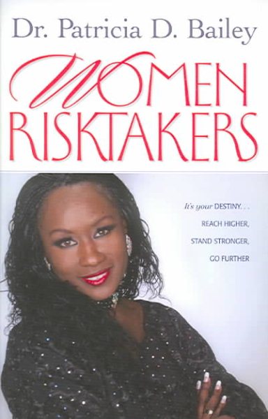 Women Risktakers: It's Your Destiny... Reach Higher, Stand Stronger, Go Further (Life Purpose)