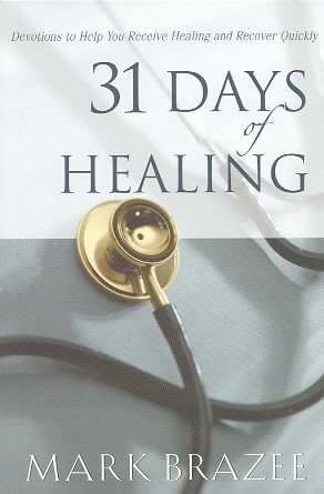 31 Days of Healing: Devotions to Help You Receive Healing and Recover Quickly cover
