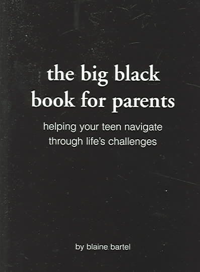 The Big Black Book for Parents: Helping Your Teen Navigate Through Life's Challenges cover