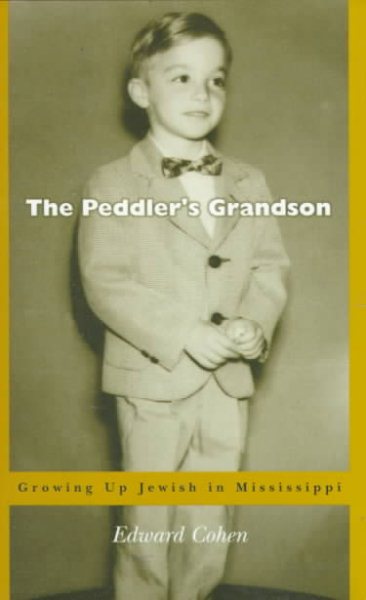 The Peddler's Grandson: Growing Up Jewish in Mississippi cover