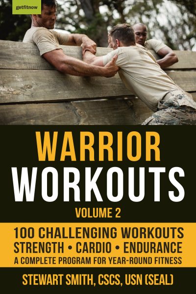 Warrior Workouts, Volume 2: The Complete Program for Year-Round Fitness Featuring 100 of the Best Workouts cover