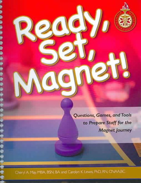 Ready, Set, Magnet! Questions, Games, and Tools to Prepare Staff for the Magnet Journey cover