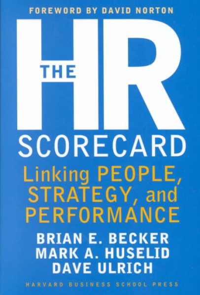 The HR Scorecard: Linking People, Strategy, and Performance cover