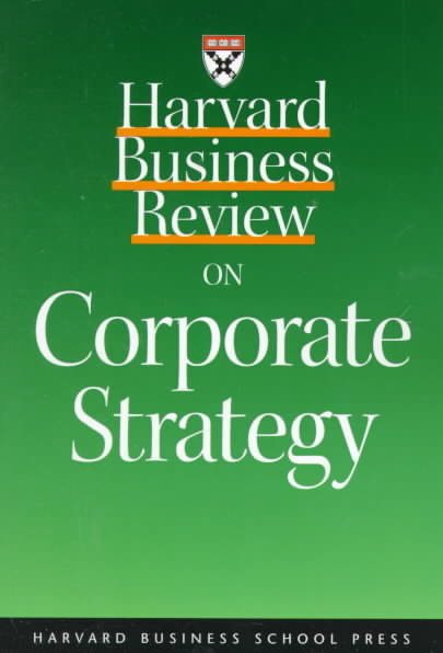 Harvard Business Review on Corporate Strategy (Harvard Business Review Paperback Series) cover