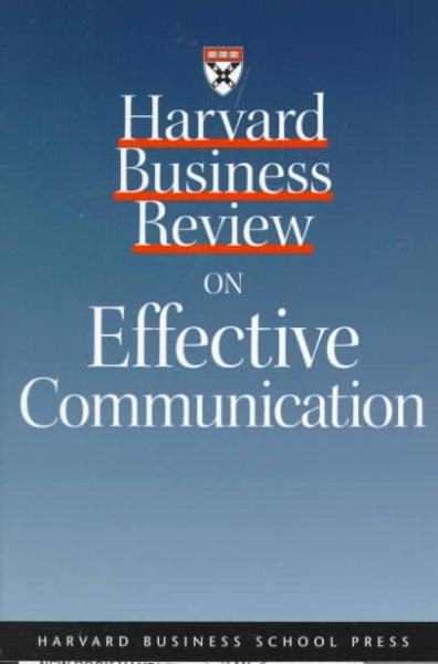 Harvard Business Review on Effective Communication (Harvard Business Review Paperback Series) cover