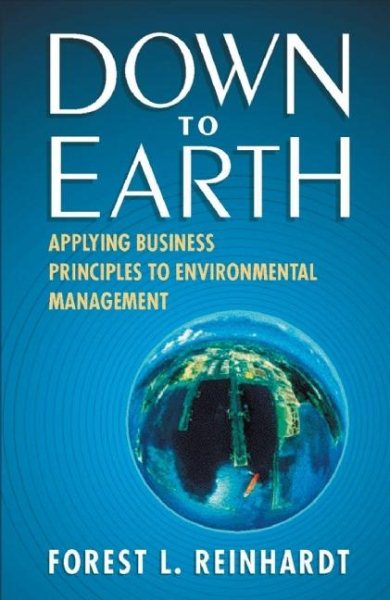 Down to Earth: Applying Business Principles to Environmental Management cover