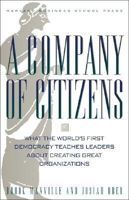 A Company of Citizens: What the World's First Democracy Teaches Leaders About Creating Great Organizations cover