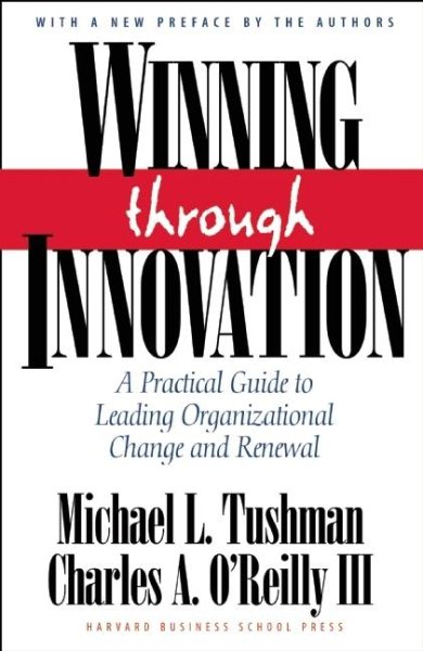 Winning Through Innovation: A Practical Guide to Leading Organizational Change and Renewal cover