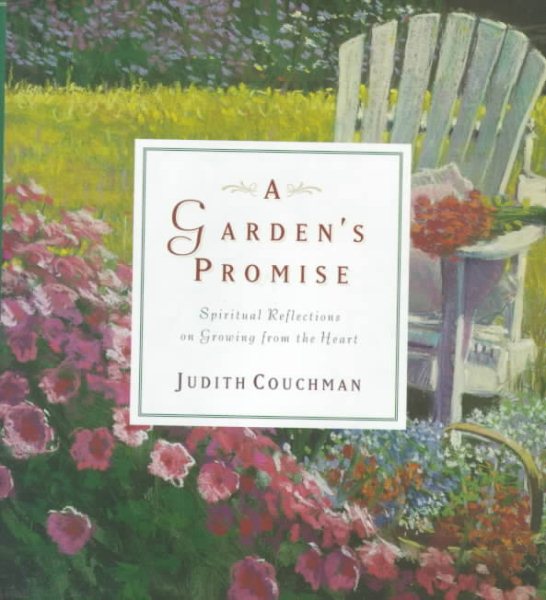 A Garden's Promise: Spiritual Reflections on Growing from the Heart cover