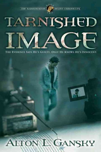Tarnished Image (The Barringston Relief Chronicles, Book 2)