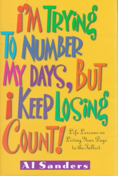 I'm Trying to Number My Days, But I Keep Losing Count! cover