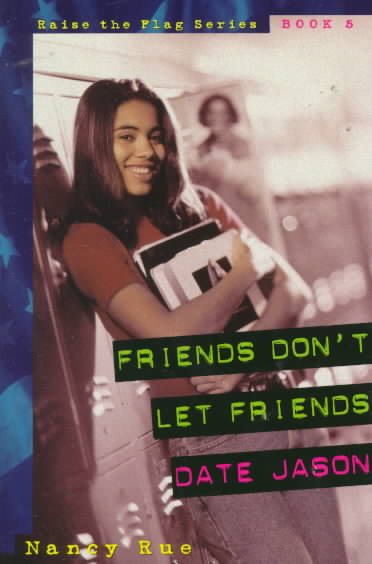 Friends Don't Let Friends Date Jason (Raise the Flag)