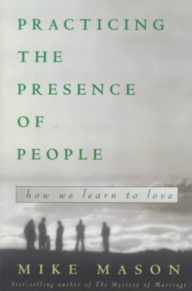 Practicing the Presence of People: How We Learn to Love cover