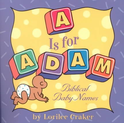 A Is for Adam: Biblical Baby Names