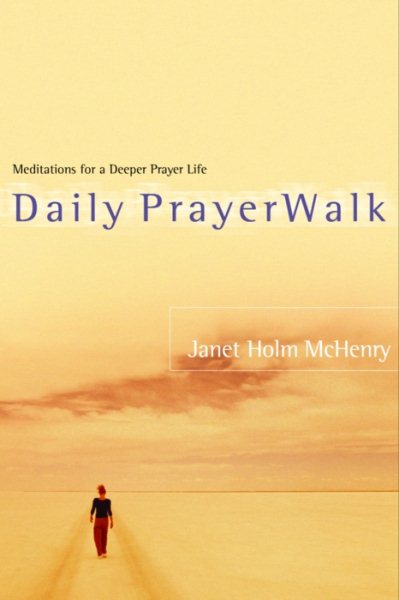 Daily PrayerWalk: Meditations for a Deeper Prayer Life cover