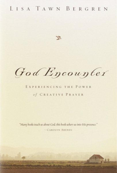 God Encounter: Experiencing the Power of Creative Prayer cover