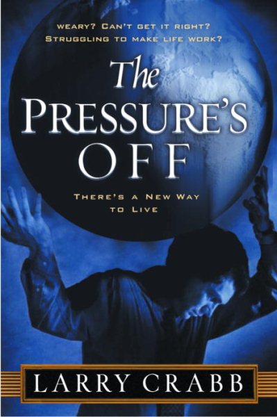 The Pressure's Off: There's a New Way to Live cover