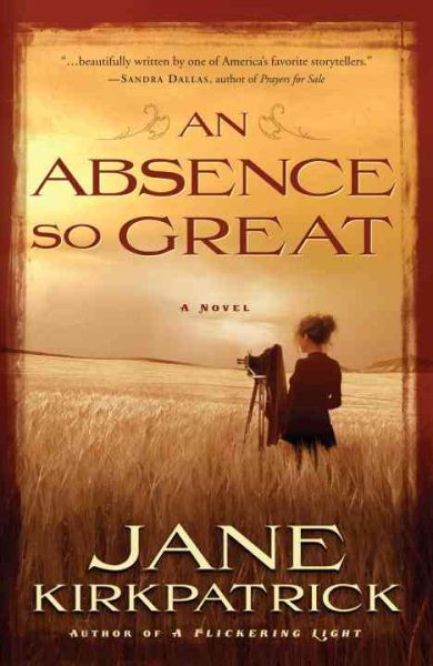 An Absence So Great: A Novel (Portraits of the Heart)
