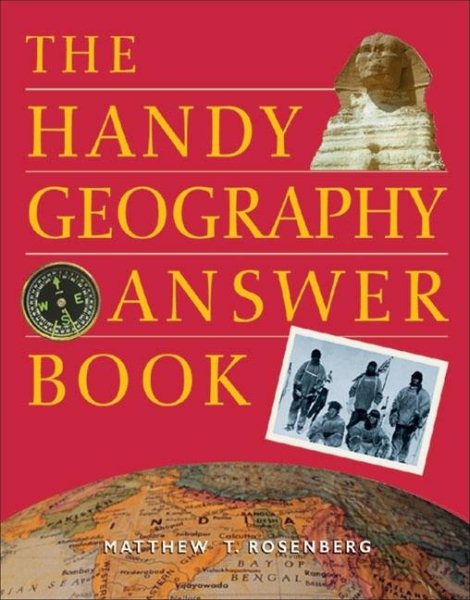 The Handy Geography Answer Book (The Handy Answer Book Series)