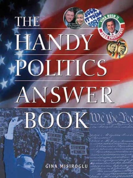 The Handy Politics Answer Book (The Handy Answer Book Series) cover